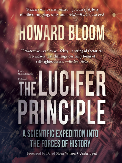Title details for The Lucifer Principle by Howard Bloom - Available